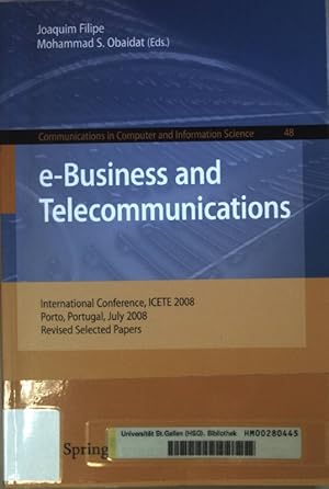 Immagine del venditore per E-business and telecommunications : international conference ICETE 2008, Porto, Portugal, July 26 - 29, 2008; revised selected papers. Communications in computer and information science ; 48 venduto da books4less (Versandantiquariat Petra Gros GmbH & Co. KG)