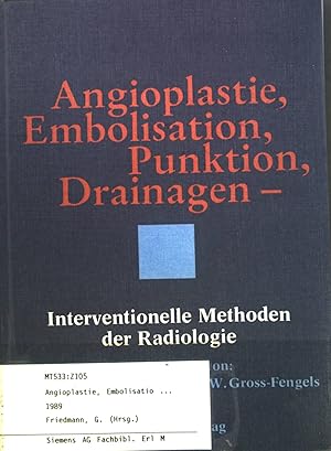 Bild des Verkufers fr Angioplastie, Embolisation, Punktion, Drainagen : Interventionelle Methoden der Radiologie. zum Verkauf von books4less (Versandantiquariat Petra Gros GmbH & Co. KG)