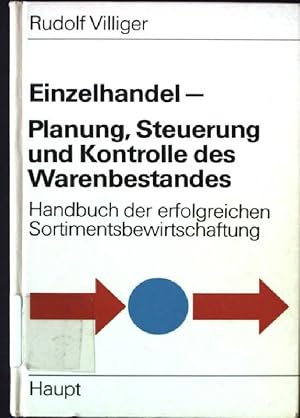 Immagine del venditore per Einzelhandel - Planung, Steuerung und Kontrolle des Warenbestandes : e. Handbuch d. erfolgreichen Sortimentsbewirtschaftung. venduto da books4less (Versandantiquariat Petra Gros GmbH & Co. KG)