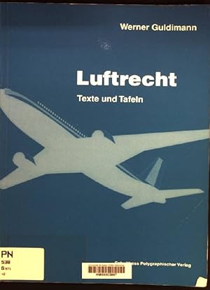 Bild des Verkufers fr Luftrecht : Texte und Tafeln. zum Verkauf von books4less (Versandantiquariat Petra Gros GmbH & Co. KG)