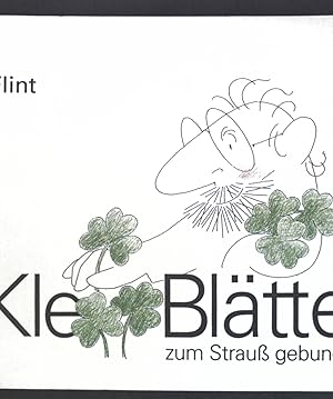 Bild des Verkufers fr Flint, Kle-Bltter : zum Strau gebunden ; zum Verkauf von books4less (Versandantiquariat Petra Gros GmbH & Co. KG)
