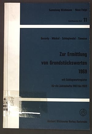 Bild des Verkufers fr Zur Ermittlung von Grundstckswerten 1969; Sammlung Wichmann, Neue Folge, Heft 11; zum Verkauf von books4less (Versandantiquariat Petra Gros GmbH & Co. KG)