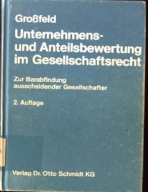 Bild des Verkufers fr Unternehmens- und Anteilsbewertung im Gesellschaftsrecht : zur Barabfindung ausscheidender Gesellschafter. zum Verkauf von books4less (Versandantiquariat Petra Gros GmbH & Co. KG)