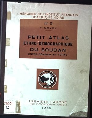 Petit Atlas Ethno-Demographique du Soudan. Entre Senegal et Tschad Memoires de L'Institut Francai...