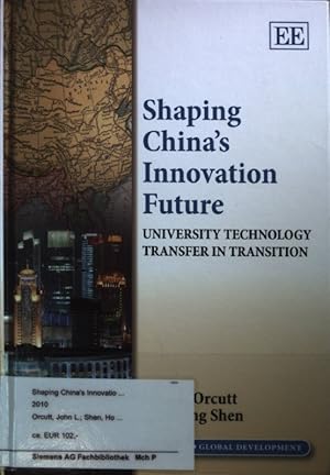 Seller image for Shaping China's Innovation Future: University Technology Transfer in Transition. for sale by books4less (Versandantiquariat Petra Gros GmbH & Co. KG)