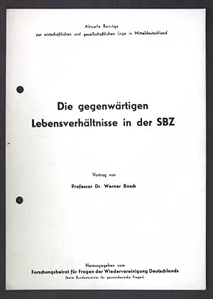 Seller image for Die gegenwrtigen Lebensverhltnisse in der SBZ; Aktuelle Beitrge zur wirtschaftlichen und gesellschaftlichen Lage in Mitteldeutschland; for sale by books4less (Versandantiquariat Petra Gros GmbH & Co. KG)