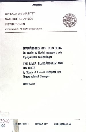 Bild des Verkufers fr Elvegardselv och dess delta: En studie av fluvial transport och topografiska frndringar / The River Elvegardselv and its Delta: A Study of Fluvial Transport and Topographical Changes; zum Verkauf von books4less (Versandantiquariat Petra Gros GmbH & Co. KG)