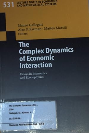 Bild des Verkufers fr The Complex Dynamics of Economic Interaction: Essays in Economics and Econophysics. Lecture Notes in Economics and Mathematical Systems, Band 531; zum Verkauf von books4less (Versandantiquariat Petra Gros GmbH & Co. KG)