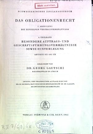 Bild des Verkufers fr Das Obligationenrecht. 2. Abteilung: Die einzelnen Vertragsverhltnisse; 6. Teilband: Besondere Auftrags- und Geschftsfhrungsverhltnisse sowie Hinterlegung. Art. 425-491 OR. Berner Kommentar zum schweizerischen Zivilrecht. Band VI. zum Verkauf von books4less (Versandantiquariat Petra Gros GmbH & Co. KG)