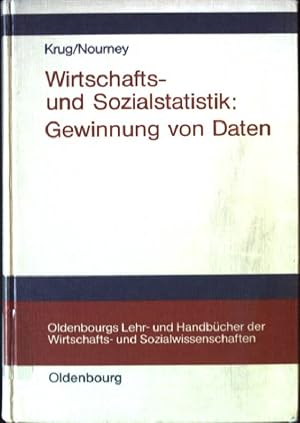 Bild des Verkufers fr Wirtschafts- und Sozialstatistik : Gewinnung von Daten. Oldenbourgs Lehr- und Handbcher der Wirtschafts- und Sozialwissenschaften zum Verkauf von books4less (Versandantiquariat Petra Gros GmbH & Co. KG)