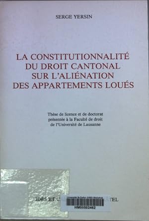 Seller image for La constitutionnalit du droit cantonal sur l'alienation des appartements lous. for sale by books4less (Versandantiquariat Petra Gros GmbH & Co. KG)