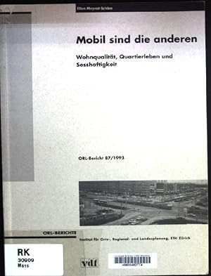 Bild des Verkufers fr Mobil sind die anderen : Wohnqualitt, Quartierleben und Sesshaftigkeit. Berichte zur Orts-, Regional- und Landesplanung ; 87 zum Verkauf von books4less (Versandantiquariat Petra Gros GmbH & Co. KG)