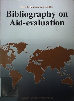 Bild des Verkufers fr Bibliography on Aid-evaluation. zum Verkauf von books4less (Versandantiquariat Petra Gros GmbH & Co. KG)