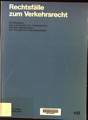 Immagine del venditore per Rechtsflle zum Verkehrsrecht : mit Hinweisen zum schweizerischen Verkehrsrecht und zum Verkehrsrecht der Europischen Gemeinschaften. venduto da books4less (Versandantiquariat Petra Gros GmbH & Co. KG)