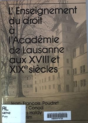 Imagen del vendedor de L'enseignement du droit a l'acadmie de Lausanne aux XVIII et XIXe sicles. a la venta por books4less (Versandantiquariat Petra Gros GmbH & Co. KG)