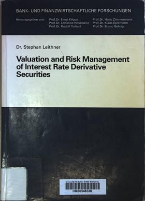 Bild des Verkufers fr Valuation and Risk Management of Interest Rate Derivative Securities. zum Verkauf von books4less (Versandantiquariat Petra Gros GmbH & Co. KG)