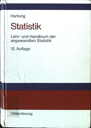 Bild des Verkufers fr Statistik : Lehr- und Handbuch der angewandten Statistik ; mit zahlreichen, vollstndig durchgerechneten Beispielen. zum Verkauf von books4less (Versandantiquariat Petra Gros GmbH & Co. KG)