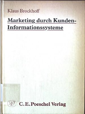 Immagine del venditore per Marketing durch Kunden-Informationssysteme am Beispiel des Gebrauchtwagenhandels. venduto da books4less (Versandantiquariat Petra Gros GmbH & Co. KG)