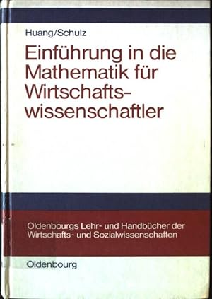 Bild des Verkufers fr Einfhrung in die Mathematik fr Wirtschaftswissenschaftler. Oldenbourgs Lehr- und Handbcher der Wirtschafts- und Sozialwissenschaften zum Verkauf von books4less (Versandantiquariat Petra Gros GmbH & Co. KG)