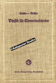 Seller image for Physik f�r Elementarschulen. Nach A. Sattlers Leitfaden d. Physik for sale by Antiquariat im Kloster