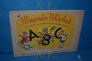 Bild des Verkufers fr Klingendes Bilderbuch. Ein bunt illustriertes Kinderlieder ABC. Ausgabe fr Klavier. zum Verkauf von Antiquarische Fundgrube e.U.