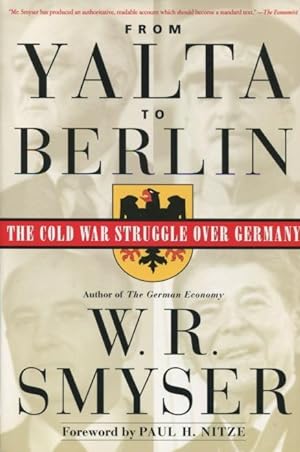 Seller image for From Yalta to Berlin: The Cold War Struggle Over Germany for sale by Kenneth A. Himber