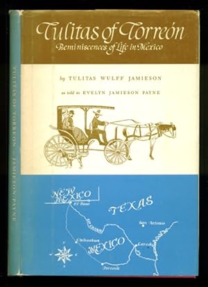 Bild des Verkufers fr Tulitas of Torreon - Reminiscences of Life in Mexico - From the 1890's Through TheRevolution zum Verkauf von Don's Book Store