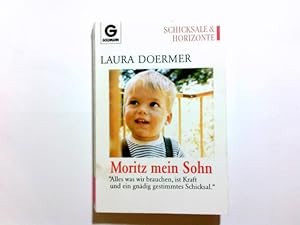 Bild des Verkufers fr Moritz mein Sohn. Laura Doermer / Goldmann ; 12353 : Schicksale & Horizonte zum Verkauf von Antiquariat Buchhandel Daniel Viertel