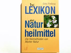 Imagen del vendedor de Das Lexikon der Naturheilmittel a la venta por Antiquariat Buchhandel Daniel Viertel