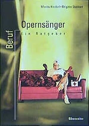 Seller image for Beruf: Opernsnger : ein Ratgeber. Marita Knobel ; Brigitte Steinert for sale by Antiquariat Buchhandel Daniel Viertel