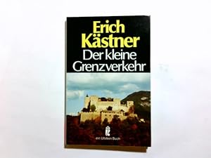 Bild des Verkufers fr Der kleine Grenzverkehr oder Georg und die Zwischenflle. Erich Kstner / Kstner, Erich: Ullsteins Erich-Kstner-Kassette; Ullstein-Buch ; Nr. 593 zum Verkauf von Antiquariat Buchhandel Daniel Viertel