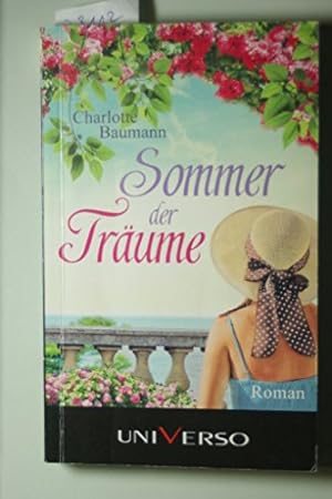 Bild des Verkufers fr Sommer der Trume : Roman. Charlotte Baumann zum Verkauf von Antiquariat Buchhandel Daniel Viertel