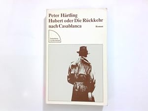 Seller image for Hubert oder die Rckkehr nach Casablanca : Roman. Peter Hrtling / Sammlung Luchterhand ; 663 for sale by Antiquariat Buchhandel Daniel Viertel