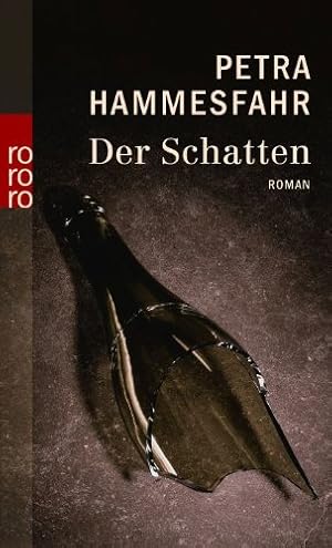 Imagen del vendedor de Der Schatten : Roman. Petra Hammesfahr / Rororo ; 24051 a la venta por Antiquariat Buchhandel Daniel Viertel