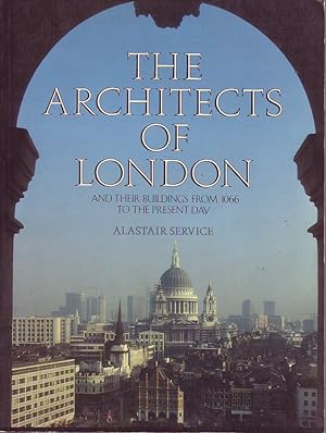 The Architects of London and their buildings from 1066 to the present day