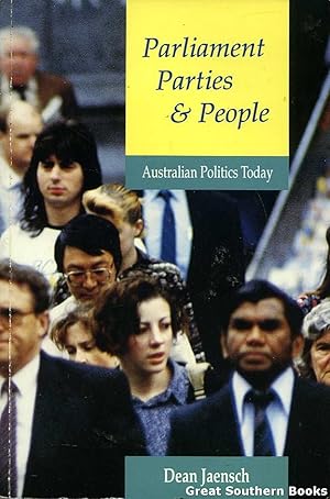 Seller image for Parliament Parties & People: Australian Politics Today for sale by Great Southern Books