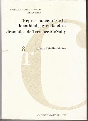 Immagine del venditore per Representacin de la identidad gay en la obra dramtica de Terrence McNally venduto da Librera Santa Brbara