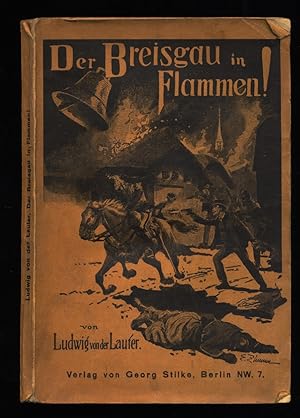 Der Breisgau in Flammen : Von Ludwig von der Lauter.