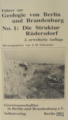 Bild des Verkufers fr Fhrer zur Geologie von Berlin und Brandenburg. No.1: Die Struktur Rdersdorf. zum Verkauf von Antiquariat Gntheroth
