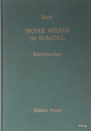 Bild des Verkufers fr Hohe Messe in h-Moll. BWV 232. Klavierauszug von Gustav Rsler. Nachwort: Hermann Keller. zum Verkauf von Antiquariat Gntheroth