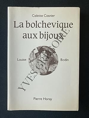 Bild des Verkufers fr LA BOLCHEVIQUE AUX BIJOUX LOUISE BODIN zum Verkauf von Yves Grgoire