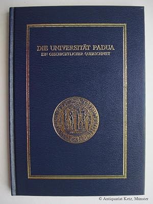 Die Universität Padua - Ein geschichtlicher Querschnitt. 2. Ausgabe.