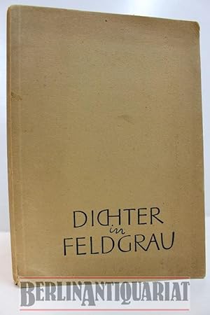 Image du vendeur pour Dichter in Feldgrau. Auswahl deutscher Gedichte. Mit Zeichnungen von Loisl Plefke. mis en vente par BerlinAntiquariat, Karl-Heinz Than