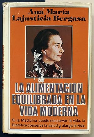 La alimentación equilibrada en la vida moderna.