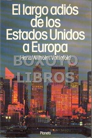 Imagen del vendedor de El largo adis de los Estados Unidos a Europa a la venta por Boxoyo Libros S.L.