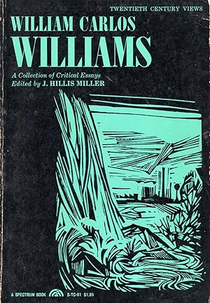 Imagen del vendedor de William Carlos Williams: A collectin of Critical Essays (Twentieth Century Views Series) a la venta por Dorley House Books, Inc.