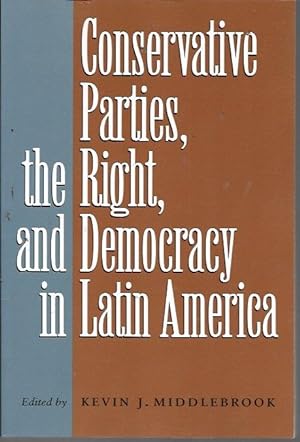 Seller image for Conservative Parties, the Right, and Democracy in Latin America for sale by Bookfeathers, LLC