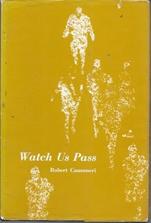 Seller image for Watch Us Pass (signed) for sale by Bookfeathers, LLC