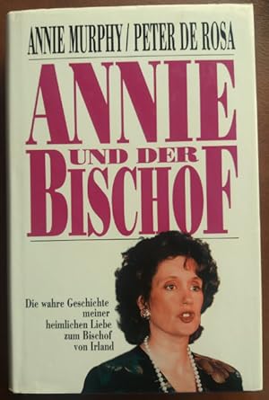 Imagen del vendedor de Annie und der Bischof. Die wahre Geschichte meiner heimlichen Liebe zum Bischof von Irland. a la venta por buch-radel