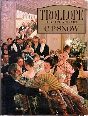 Image du vendeur pour Trollope: His Life and Art mis en vente par Dorley House Books, Inc.